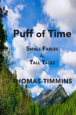 Puff Of Time: Small Fables & Tall Tales