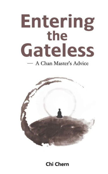 Entering The Gateless: A Chan Master's Advice