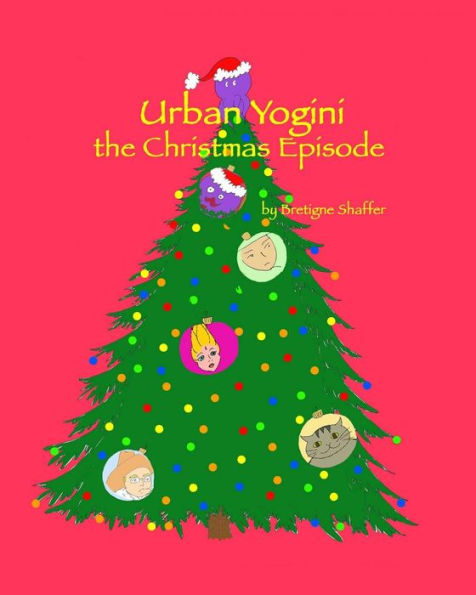 Urban Yogini: The Christmas Episode (The Adventures Of Urban Yogini)