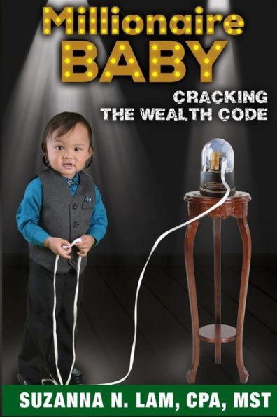 Millionaire Baby: Cracking The Wealth Code