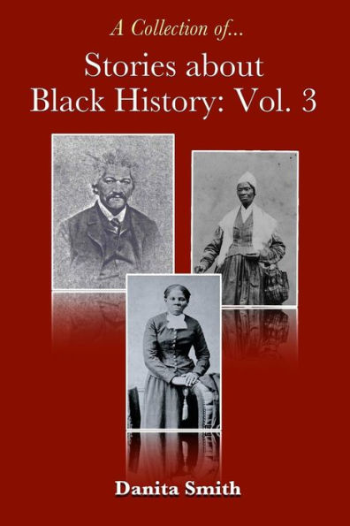 Stories About Black History: Vol. 3