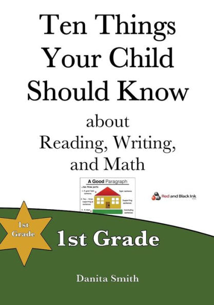 Ten Things Your Child Should Know: 1St Grade
