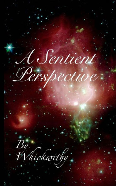 A Sentient Perspective