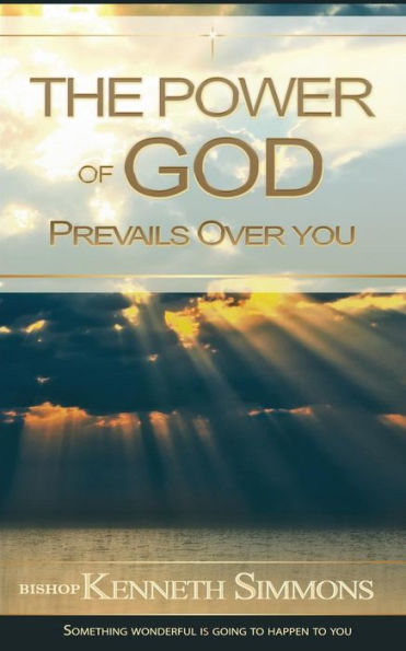 The Power Of God Prevails Over You