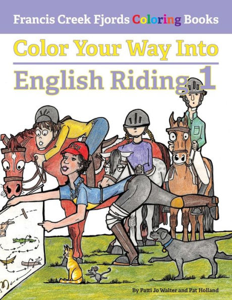 Color Your Way Into English Riding 1 (Francis Creek Fjords Coloring Books)