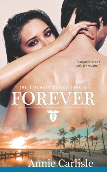 Forever: The Sideways Series - Book 3