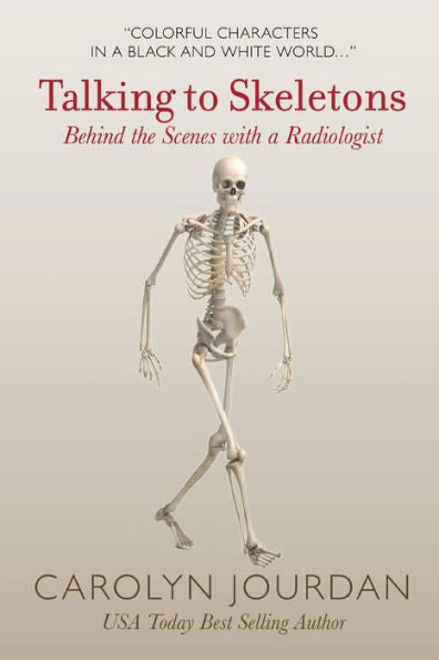 Talking To Skeletons: Behind The Scenes With A Radiologist (X-Ray Visions)