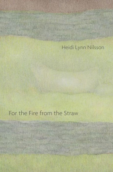 For The Fire From The Straw
