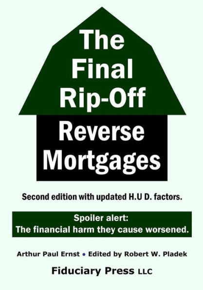 The Final Rip-Off: Reverse Mortgages