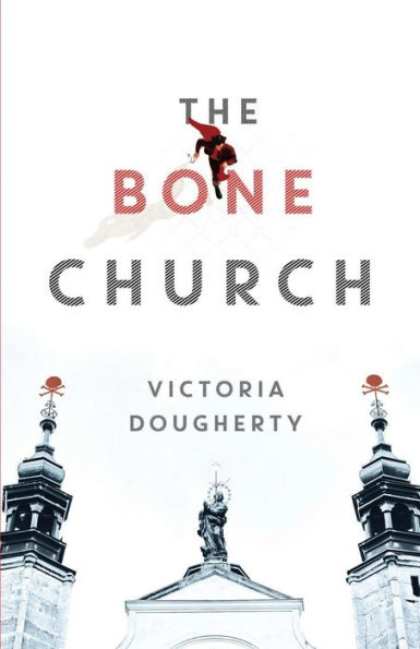 The Bone Church: A Novel (The Cold War Chronicles)