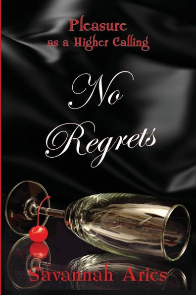 No Regrets (Pleasure As A Higher Calling)