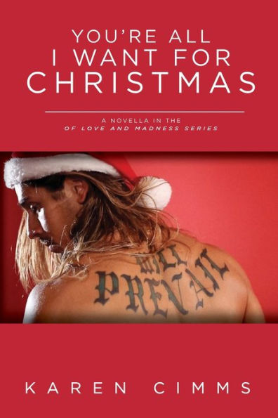 You'Re All I Want For Christmas (Of Love And Madness)