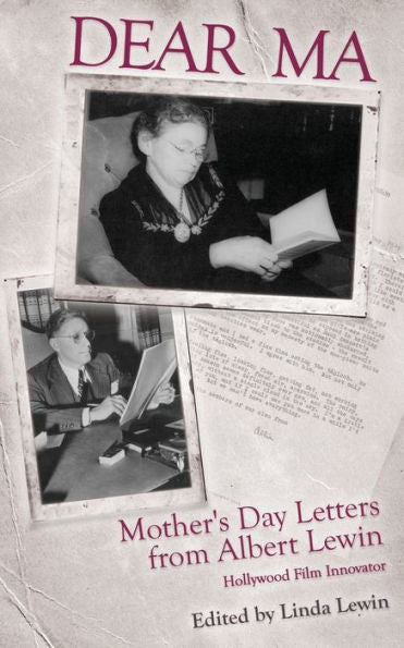 Dear Ma: Mother's Day Letters From Albert Lewin, Hollywood Film Innovator
