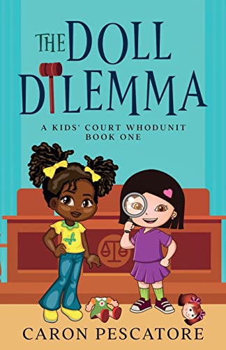The Doll Dilemma (A Kids' Court Whodunit)
