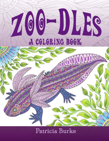 Zoo-Dles: A Coloring Book For All Ages (Volume 1)