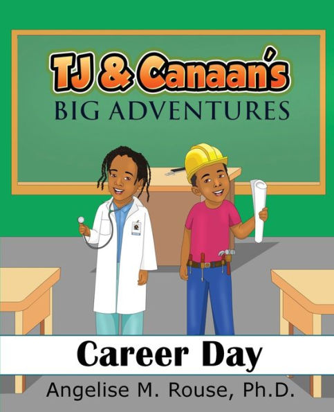 Tj And Canaan's Big Adventures: Career Day