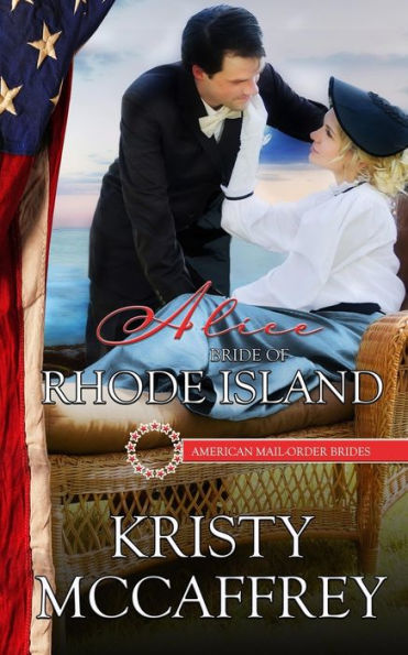 Alice: Bride Of Rhode Island (American Mail-Order Brides)