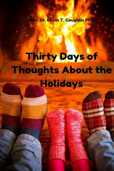 Thirty Days Of Thoughts About The Holidays