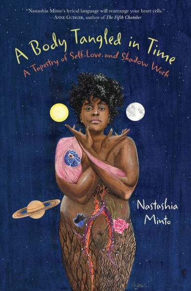 A Body Tangled In Time: A Tapestry Of Self-Love And Shadow Work