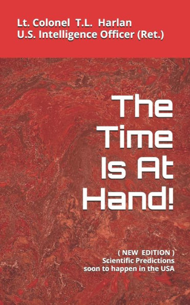 The Time Is At Hand: New Edition (Updated 2019)