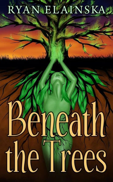 Beneath The Trees - 9780997845822