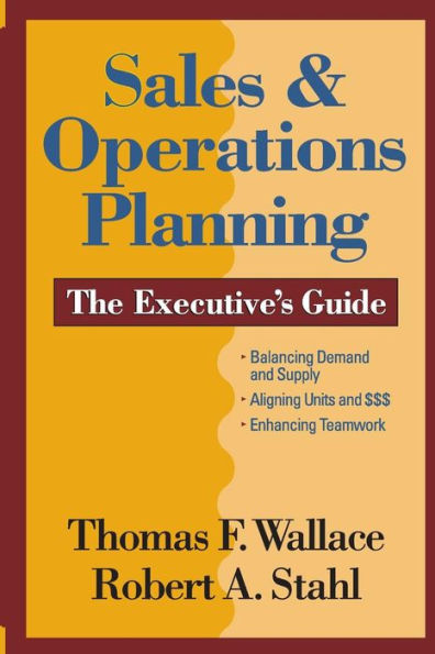 Sales & Operations Planning The Executive'S Guide (Sales & Operations Planning (S&Op))