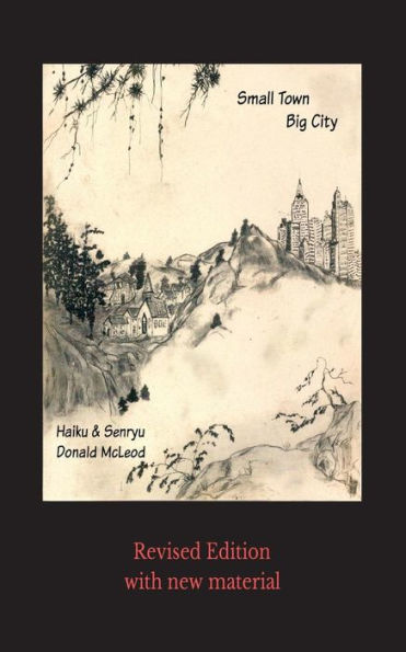 Small Town Big City: Haiku & Senryu