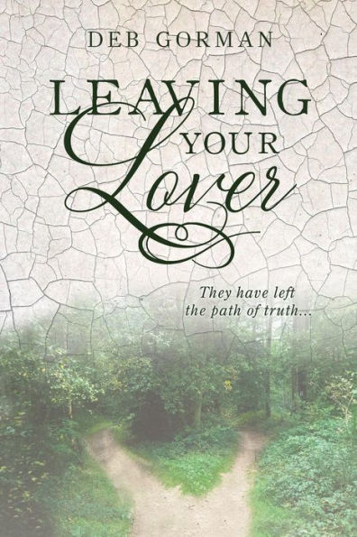 Leaving Your Lover: They Have Left The Path Of Truth