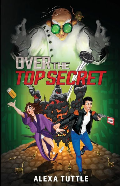 Over The Top Secret: A Funny Spy Adventure