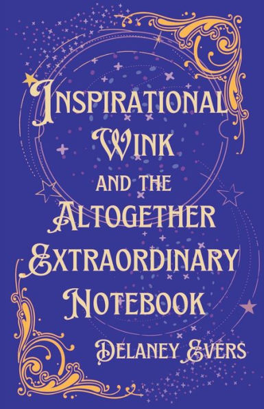 Inspirational Wink And The Altogether Extraordinary Notebook