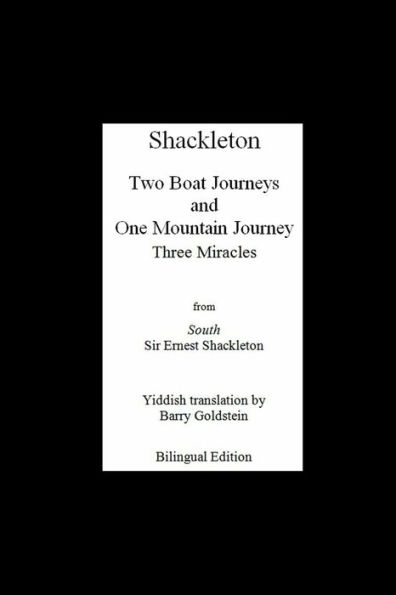 Shackleton's Three Miracles: Bilingual Yiddish-English Translation Of The Endurance Expedition (Yiddish Edition)