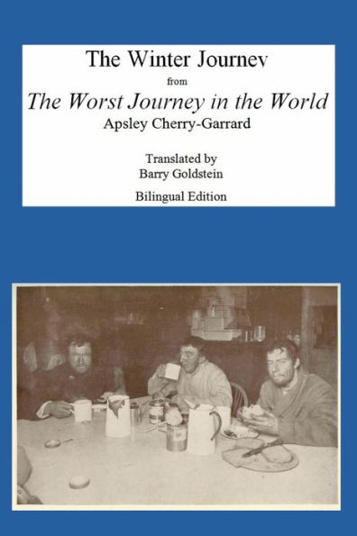 The Winter Journey: Bilingual Yiddish-English Translation From The Worst Journey In The World (Yiddish Edition)