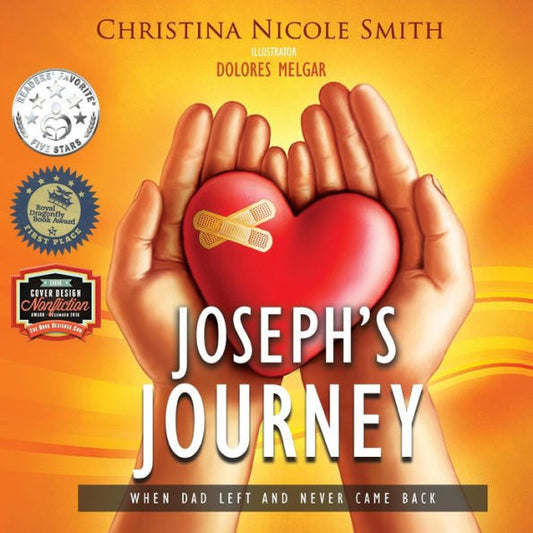 Joseph's Journey: When Dad Left And Never Came Back