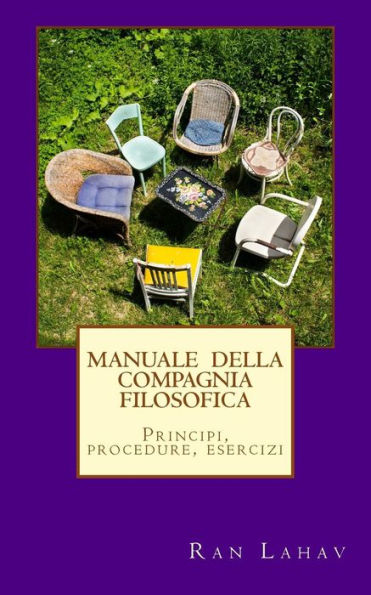 Manuale Della Compagnia Filosofica: Principi, Procedure, Esercizi (Italian Edition)