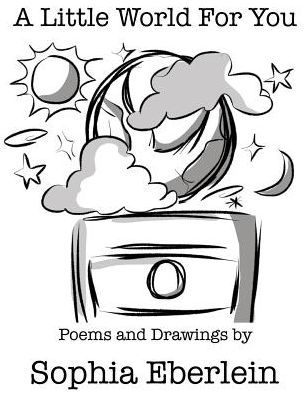A Little World For You: Children's Poetry Collection