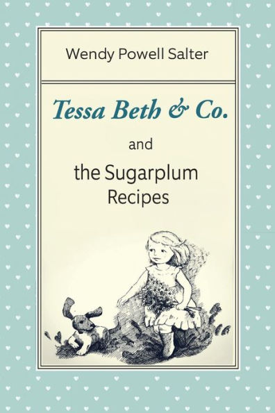 Tessa Beth & Co. And The Sugarplum Recipes