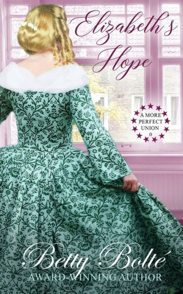 Elizabeth's Hope: A Prequel Novella (A More Perfect Union)