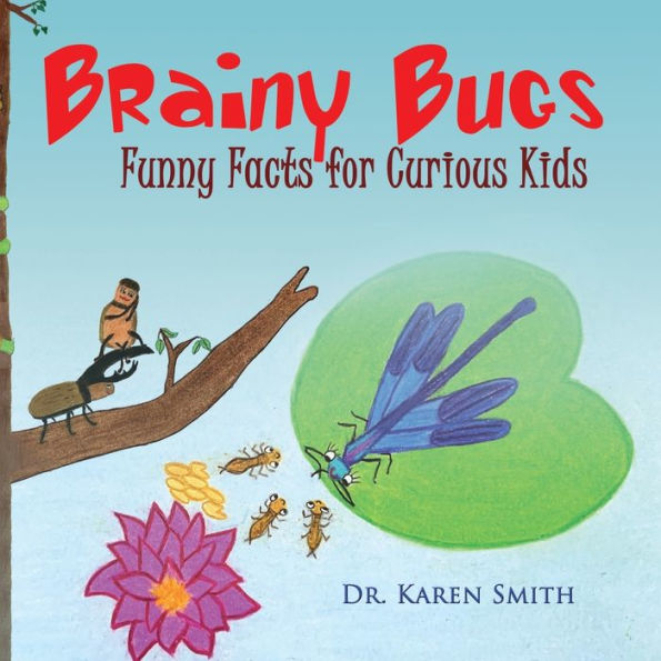 Brainy Bugs: Funny Facts For Curious Kids
