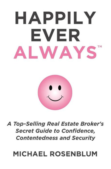 Happily Ever Always: A Guide To Personal Transformation, Security, Confidence, And Healthy Self
