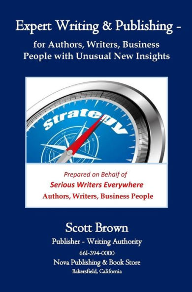 Expert Writing & Publishing: Teaching Authors, Writers, Business People With Totally New Insights (The Nova Strategy Series)
