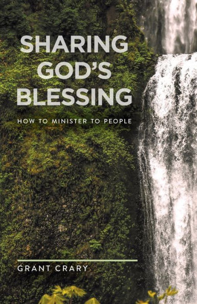 Sharing God's Blessing: How To Minister To People