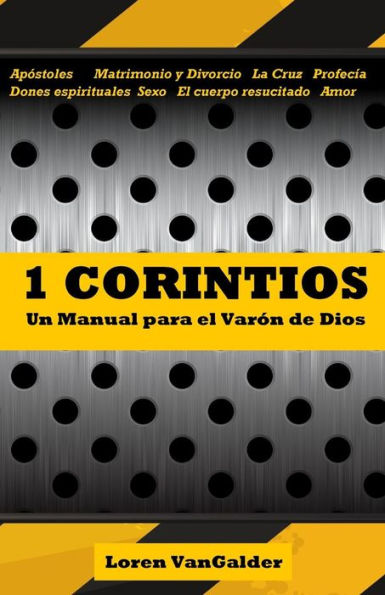 1 Corintios: Un Manual Para El Varon De Dios (Spanish Edition)