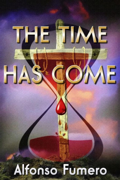 The Time Has Come - 9780998284507