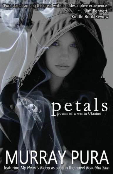Petals: Poems Of A War In Ukraine (The Zoya Septet)