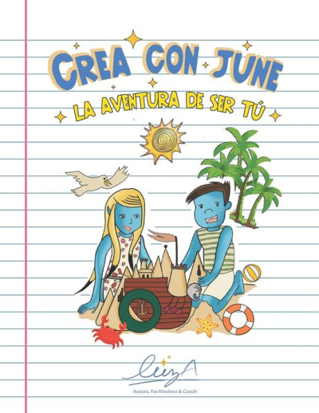 Crea con June: La Aventura de Ser Tú (Spanish Edition)