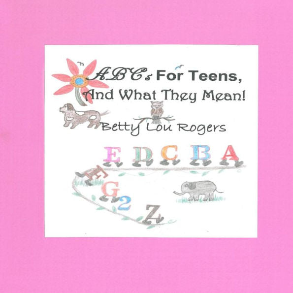 Abc's For Teens, And What They Mean