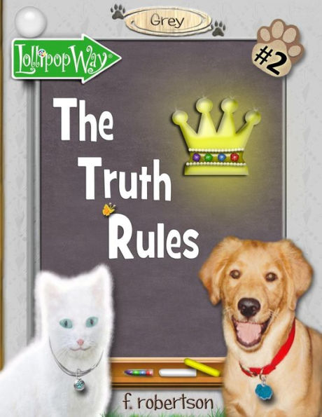 The Truth Rules (Lollipop Way: The Grey Series)