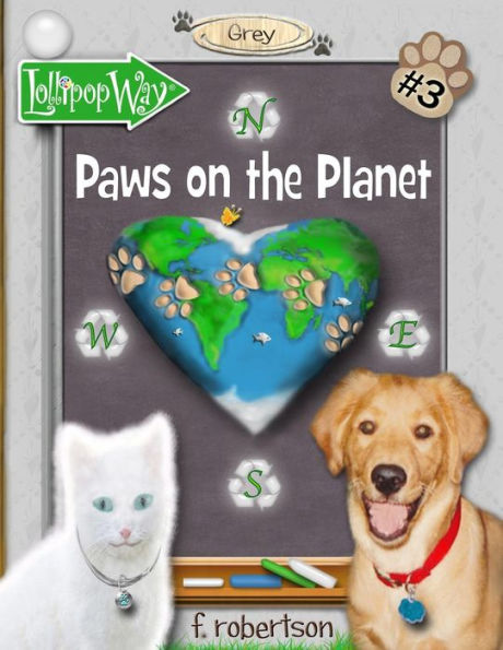 Paws On The Planet (Lollipop Way: The Grey Series)