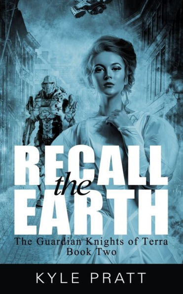 Recall The Earth (The Guardian Knights Of Terra)