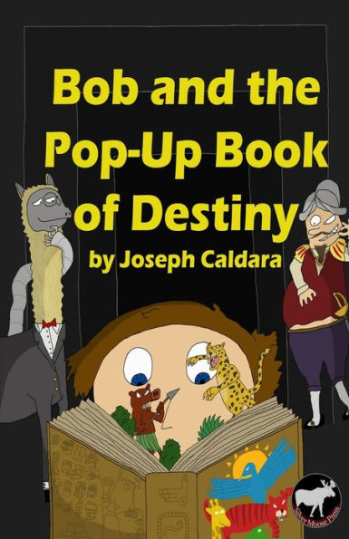 Bob And The Pop-Up Book Of Destiny (Bob And The Cyber-Llama)